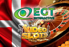 EGT Interactive подписал контракт с Videoslots и вышел на рынок Дании